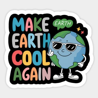 Make Earth Cool Again, Earth Day Design Sticker